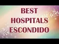 Best hospitals in Escondido United States
