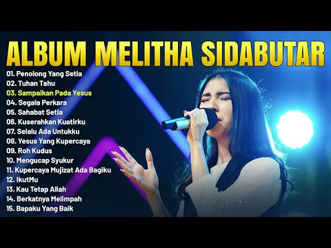 Download MP3 Lagu Rohani Melitha Sidabutar Full Album Lirik Lagu Rohani Kristen Terbaru Terpopuler