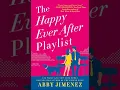 Download Lagu The Happy Ever After Playlist -  Abby Jimenez | Romance Audiobook