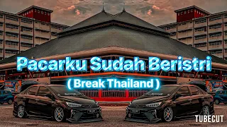 pacarku sudah beristri discoyawremix breakthailand