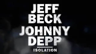 Jeff Beck And Johnny Depp Isolation Official Music Video 
