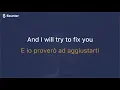 Coldplay - Fix You Traduzione e Testo Testo Traduzione