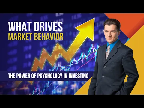 The Power of Psychology in Investing: What Drives Market Behavior | Finance Investing