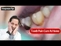 Sure Relief of Tooth Pain at Home Tooth Pain Toothache Relief in Emergency