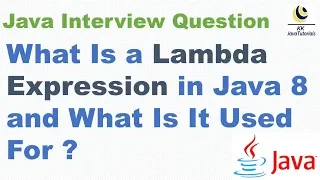 What Is a Lambda Expression and What Is It Used For Java 8 Interview Question
