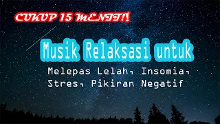 Download MUSIK RELAKSASI HIPNOTERAPI PENGHILANG STRES, INSOMIA SUSAH TIDUR, MELEPAS LELAH DAN PIKIRAN NEGATIF MP3