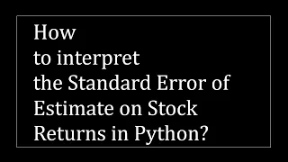 How to interpret the Standard Error of Estimate in Python