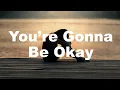 Download Lagu You're gonna be okay (Lyric) - Bethel Brian \u0026 Jenn Johnson