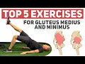 Top 5 Exercises for Gluteus Medius Minimus New Research