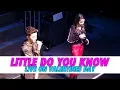 Download Lagu Little Do You Know - Live on Valentines Day!