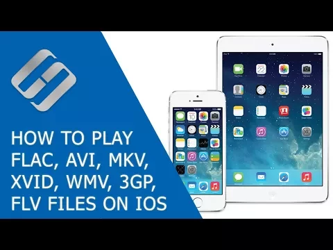 Download MP3 How to Play FLAC, AVI, MKV, XVID, WMV, 3GP, FLV Files on IPhone, IPad or IOs 🎵 📱 🎧