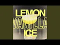 Download Lagu Lemon Vanilla Ice