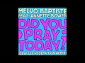 Melvo Baptiste - Did You Pray Today feat. Annette Bowen (Dave Lee Redemption Extended Mix)