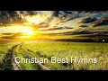 Lagu Christian Best Hymns l Hymns | Beautiful , Relaxing