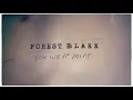 Download Lagu Forest Blakk - You Were Mine (Official Lyric Video)