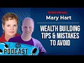 Wealth building mistakes and answers with Mary Hart