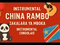 Lagu INSTRUMENTAL CHINA RAMBO ZAKALARA YA MBOKA skz @Zakalara1