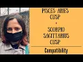Pisces Aries Cusp Scorpio Sagittarius Cusp - COMPATIBILITY
