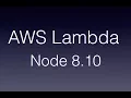 AWS Lambda Node 8 10 Runtime is Here
