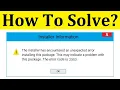 How to fix the installer has encountered an unexpected error the error code is 2503