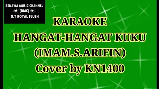 Download KARAOKE HANGAT HANGAT KUKU (IMAM.S ARIFIN) Cover by KN1400+SULING MP3