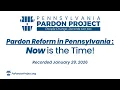 Pardon Reform in Pennsylvania NOW is the Time