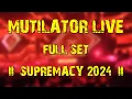 Download Lagu Mutilator LIVE (full set) @ Supremacy 2024