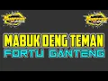 Download Lagu Mabuk Deng Teman||Lagu acara 2024||Fortu Ganteng