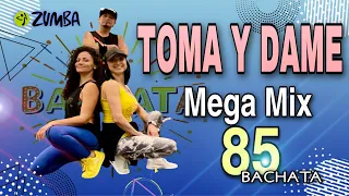 Download TOMA Y DAME | MegaMix85 | ZUMBA | Bachata | By: ZIN JOEL MP3