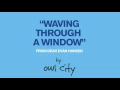 Download Lagu Owl City - Waving Through a Window (From Dear Evan Hansen) Lyrics [CC]