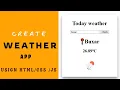 Create Weather App using JavaScript HTML CSS Step by Step Guidey