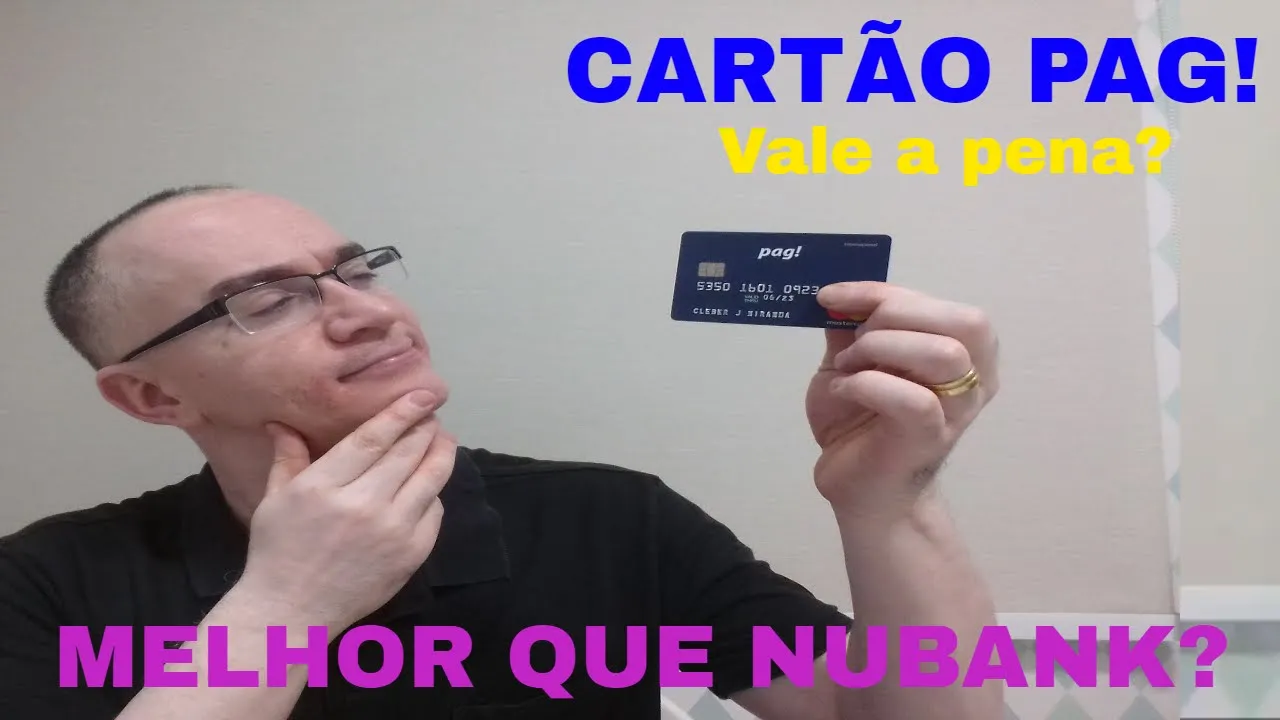 CARTÃO PAG! CARTÃO SEM ANUIDADE CARTÃO DE CRÉDITO PAG! X NUBANK MELHOR QUE NUBANK