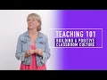 Teaching Basics 101 Building a Positive Classroom Culture