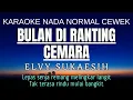 Download Lagu Bulan Diranting Cemara - (Elvy Sukaesih Karaoke Nada Normal Wanita Am)
