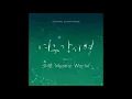Download Lagu O.WHEN (오왠) - Mystic World | Where Stars Land ( 여우각시별 ) OST Part 5