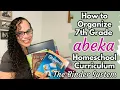 The BEST Way to ORGANIZE your 7th grade ABEKA HOMESCHOOL CURRICULUM