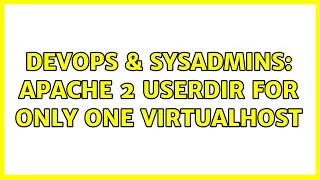 DevOps SysAdmins Apache 2 UserDir for only one VirtualHost 2 Solutions
