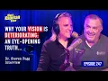 Why Your Vision Is Deteriorating - An Eye-Opening Truth with Dr Steven Fogg Episode 247