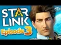 Starlink Battle for Atlas Gameplay Walkthrough - Episode 3