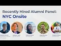 Recently Hired Alumni Panel New York City Onsite Immersive