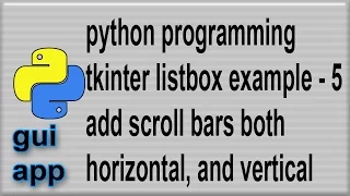Listbox Example tkinter widget In Python listbox scroll bars part 5