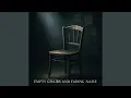 Lagu Empty Chairs and Fading Name