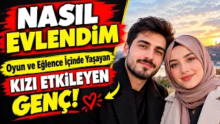 NASIL EVLENDİĞİ HEPİNİZİ ÇOK ETKİLEYECEK -Gerçek Hikaye