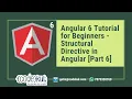 Angular 6 Tutorial for Beginners - Structural Directive in Angular Part 6