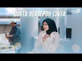 Download Lagu Zahra Lida - Dusta Bersepuh Cinta ft. Faisal Asahan (Official Music Video)