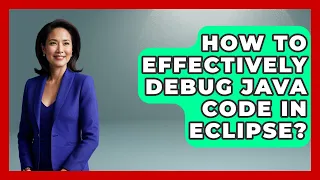 How To Effectively Debug Java Code In Eclipse - Learn To Troubleshoot