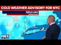 Cold weather advisory in effect for NYC