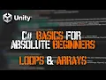 Loops and Arrays Unity C Basics Part 2 Unity Tutorial