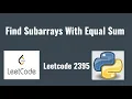 Leetcode 2395 Find Subarrays With Equal Sum