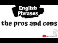 PROS AND CONS MEANING USE